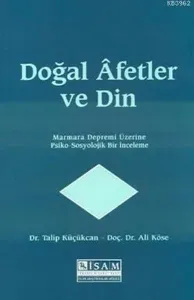 Doğal Afetler Ve Din; Marmara Depremi Üzerine Psiko-Sosyolojik Bir İnceleme