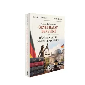 Alman Hukukunda Genel Hayat Deneyimi ve Hâkimin Delil Değerlendirmesi