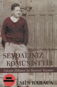 Sevdalınız Komünisttir - Nazım Hikmet'in Siyasal Yaşamı