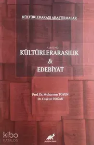 Kültürlerarası Araştırmalar - Kültürlerarasılık ve Edebiyat
