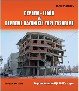 Deprem : Zemin ve Depreme Dayanıklı Yapı Tasarımı