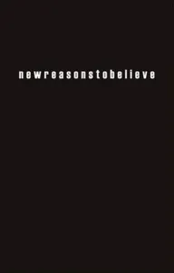 New Reasons to Believe