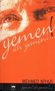 Yemen! Ah! Yemen!