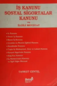 İş Kanunu Sosyal Sigortalar Kanunu ve İlgili Mevzuat
