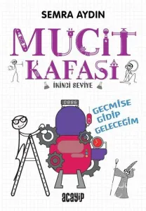 Geçmişe Gidip Geleceğim