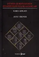 Dünya Edebiyatının Efsaneleşen Kahramanları