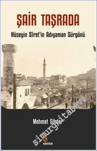 Şair Taşrada : Hüseyin Siret'in Adıyaman Sürgünü -         2023