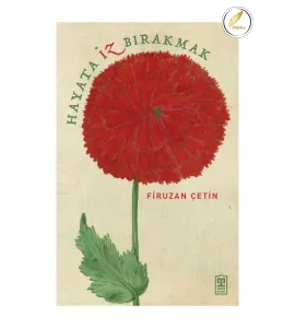 Hayata İz Bırakmak (İmzalı)