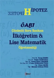 Hipotez ÖABT Çözümlü Soru Bankası İlköğretim ve Lise Matematik Öğretmenliği