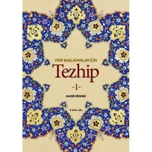 Yeni Başlayanlar İçin TEZHİP 1 Kitabı