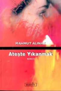 Ateşte Yıkanmak Ateşte Yıkanmak