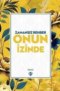 Zamansız Rehber Onun İzinde