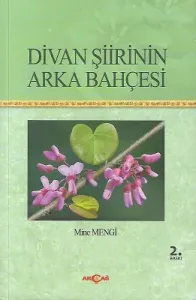 Divan Şiirinin Arka Bahçesi