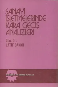 Sanayi İşletmelerinde Kara Geçiş Analizleri