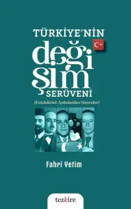 Türkiye’nin Değişim Serüveni (Entelektüel – Aydınlardan Seçmeler)