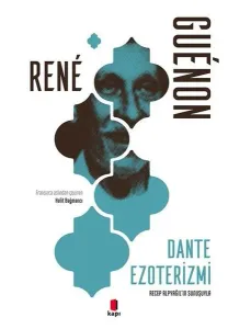 Dante Ezoterizmi;Recep Alpyağıl'ın Sunuşuyla