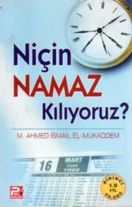 Niçin Namaz Kılıyoruz ?