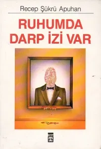 Ruhumda Darp İzi Var