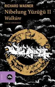 Nibelung Yüzüğü II Walküre