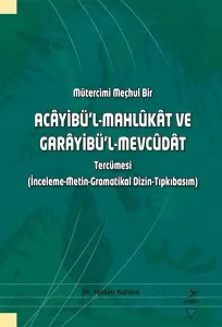 Mütercimi Meçhul Bir - Acayibü'l-Mahlukat ve Garayibü'l-Mevcüdat Tercümesi