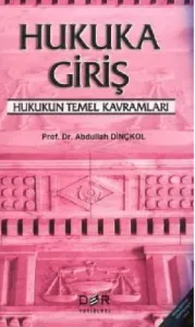 Hukuka Giriş Hukukun Temel Kavramları