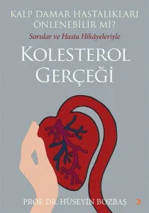 Kalp Damar Hastalıkları Önlenebilir mi? Sorular ve Hasta Hikayeleriyle Kolesterol Gerçeği