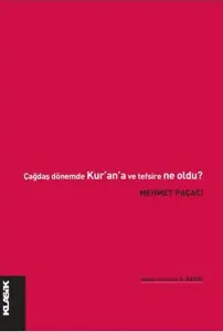 Çağdaş Dönemde Kur'an ve Tefsire Ne Oldu?