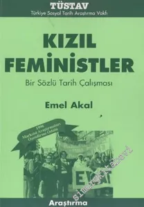 Kızıl Feministler: Bir Sözlü Tarih Çalışması -        2003