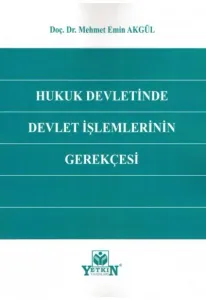 Hukuk Devletinde Devlet İşlemlerinin Gerekçesi
