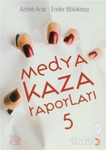 Medya Kaza Raporları 5