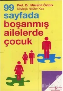 99 Sayfada Boşanmış Ailelerde Çocuk