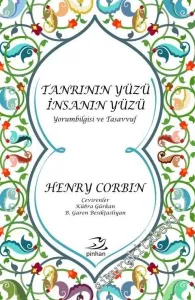 Tanrının Yüzü İnsanın Yüzü: Yorumbilgisi ve Tasavvuf -         2016