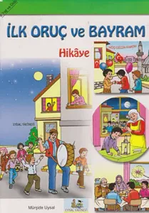 İlk Oruç ve Bayram Sevinci Hikaye