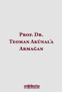 Prof. Dr. Teoman Akünal'a Armağan