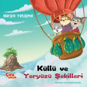 KÜLLÜ VE YERYÜZÜ ŞEKİLLERİ