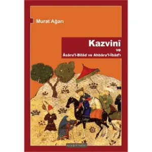 Kazvini ve Asaru'l-Bilad ve Ahbaru'l-İbad'ı