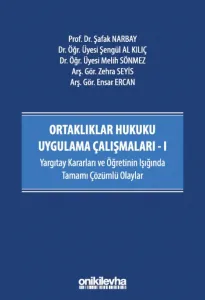 Ortaklıklar Hukuku Uygulama Çalışmaları – I