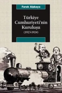Türkiye Cumhuriyeti'nin Kuruluşu (1923-1924)