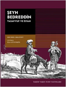 Şeyh Bedreddin: Tasavvuf ve İsyan