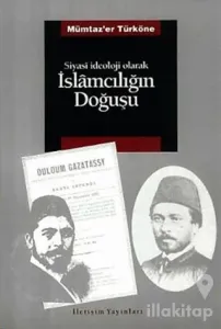 Siyasi İdeoloji Olarak İslamcılığın Doğuşu