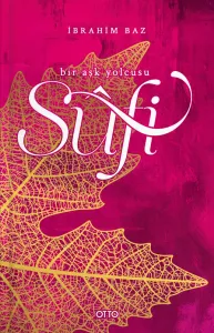 Sufi Bir Aşk Yolcusu