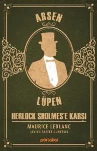 Arsen Lüpen - Herlock Sholmese Karşı (Portakal Kitap)
