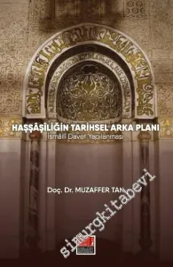 Haşşaşiliğin Tarihsel Arka Planı: İsmaili Davet Yapılanması -         2017