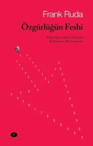 Özgürlüğün; Kaderciliğin Çağdaş Dönemde Kullanımının Bir Savunması