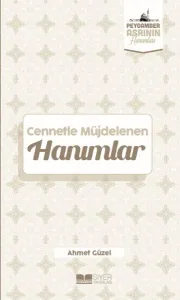 Cennetle Müjdelenen Hanımlar;Peygamber Asrının Hanımları 9