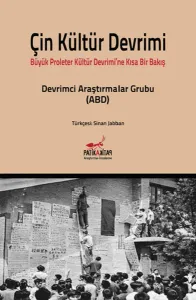 Çin Kültür Devrimi Büyük Proleter Devrimi'ne Kısa Bir Bakış Devrimci Araştırmalar Grubu ABD