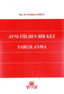 Aynı Fiilden Bir Kez Yargılanma