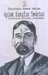 Aylak Sınıfın Teorisi : Kurumların İktisadi İncelemesi -