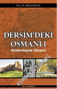 Dersim'deki Osmanlı: Modernleşme Dönemi -         2016