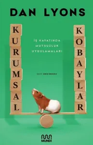 Kurumsal Kobaylar; İş Hayatında Mutsuzluk Uygulamaları